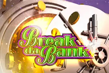 BREAK DA BANK?v=6.0